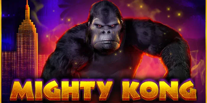 Mighty Kong – Keseruan Dan Hadiah Besar Menanti Anda!