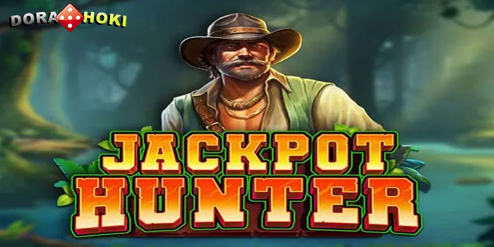 Nikmati Sensasi Bermain Slot Jackpot Hunter Di Situs DORAHOKI