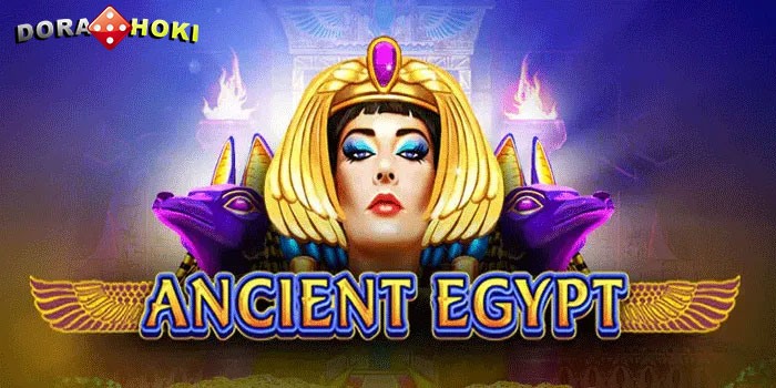 Pola Gacor Bermain Slot Ancient Egypt Di Situs DORAHOKI