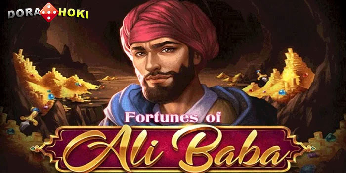 Trik Menang Besar Slot Fortunes of Ali Baba Di Situs DORAHOKI
