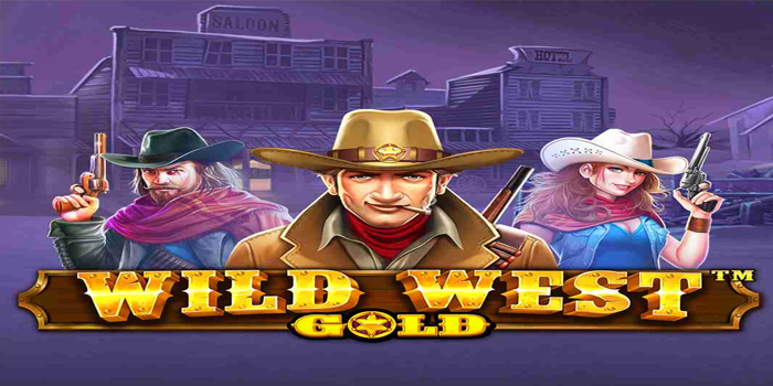 Strategi Tepat Bermain Slot Wild West Gold Terpercaya