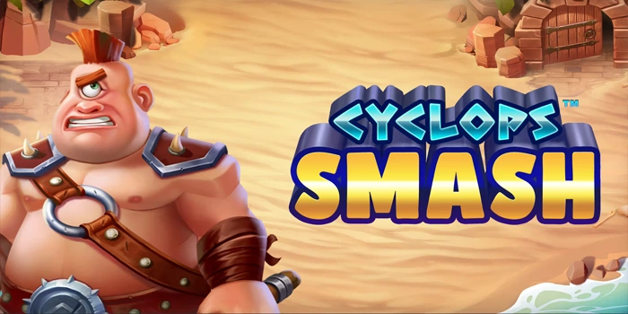 Analisis Akurat Slot Cyclops Smash Dari Sudut Pandang Profesional